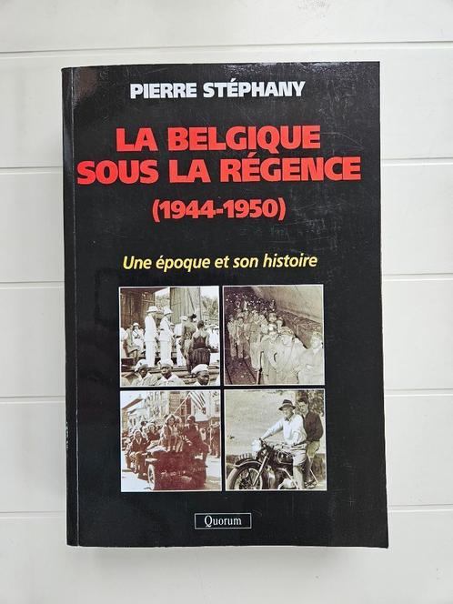 La Belgique sous la Régence 1944-1950 : Une époque et son hi, Livres, Histoire & Politique, Utilisé, Enlèvement ou Envoi