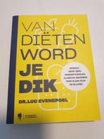 Luc Evenepoel - Van diëten word je dik, Boeken, Ophalen of Verzenden, Zo goed als nieuw, Luc Evenepoel