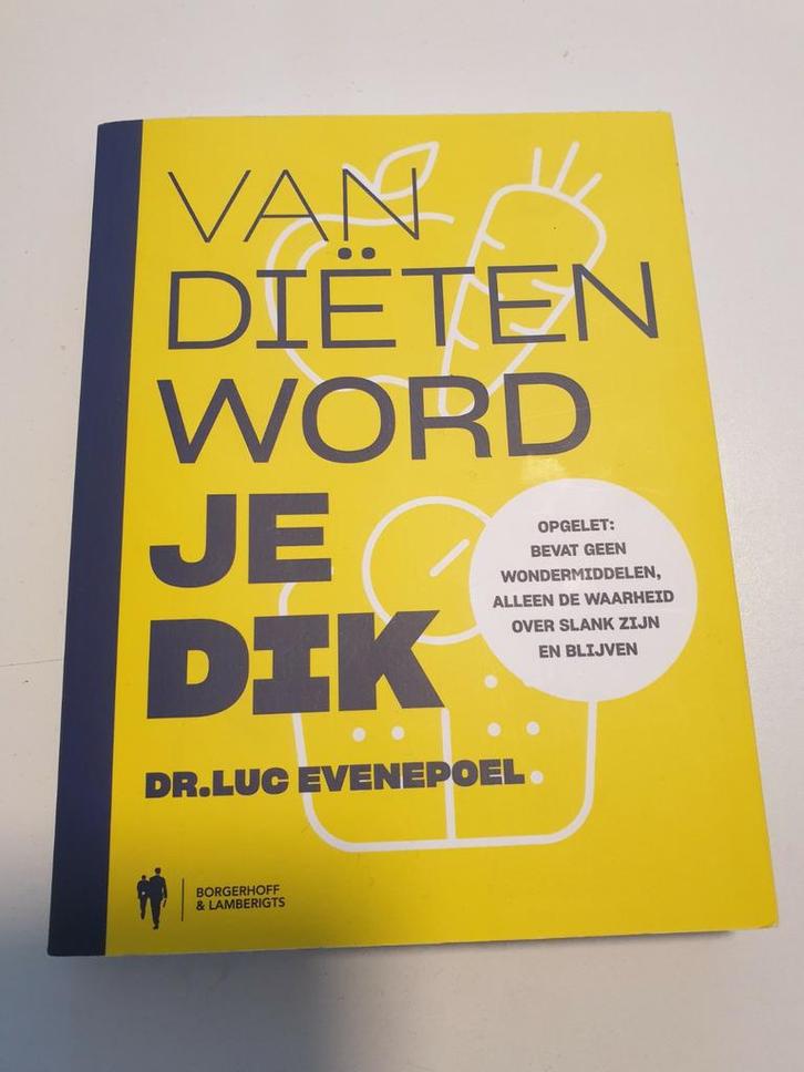 Luc Evenepoel - Van diëten word je dik, Boeken, Gezondheid, Dieet en Voeding, Zo goed als nieuw, Ophalen of Verzenden