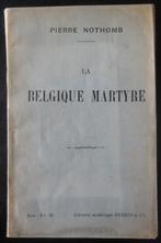 La Belgique martyre - P. Nothomb - 1915, Enlèvement ou Envoi