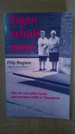 EIGEN SCHULD EERST - FILIP ROGIERS, Boeken, Ophalen of Verzenden