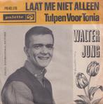 Walter Jung – Laat me niet alleen / Tulpen voor Tonia – Sing, 7 pouces, En néerlandais, Utilisé, Enlèvement ou Envoi