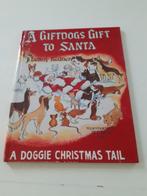 Denny Kodner: A giftdogs gift to Santa , gesigneerd, Boeken, Overige Boeken, Ophalen of Verzenden