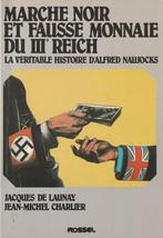 Marché noir et fausse monnaie du IIIe Reich, Comme neuf, Autres sujets/thèmes, Enlèvement ou Envoi, Jacques De Launay/Jean-Mi