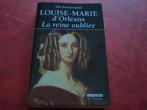 Livre: La Reine Oubliée-Louise-Marie D'Orléans, Boeken, Romans, Verzenden, Gelezen, Editions Racine 2001