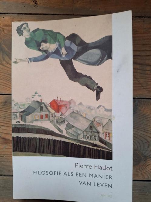 Pierre Hadot - Filosofie als een manier van leven, Boeken, Filosofie, Zo goed als nieuw, Ophalen of Verzenden