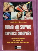 Guide de survie pour parents débordés- Kochman, Livres, Enlèvement ou Envoi