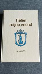 Tielen Mijne Vriend : A. Koyen 1980, Boeken, Ophalen of Verzenden, Zo goed als nieuw