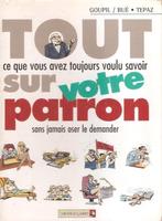 Tout sur votre patron (Hardcover 1ste druk), Gelezen, Eén stripboek, Goupil / Bué - Tepaz, Ophalen of Verzenden