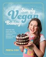 simply vegan baking, Boeken, Kookboeken, Ophalen of Verzenden, Nieuw, Freya cox, Europa
