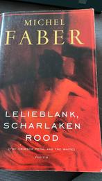 Michel Faber - Lelieblank, scharlakenrood, Comme neuf, Michel Faber, Enlèvement ou Envoi
