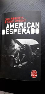 Livre de poche " American Desperado", Ophalen of Verzenden, Gelezen, Jon Roberts etEvan Wright, Amerika