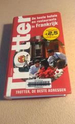 Trotter De beste hotels en restaurants in Frankrijk, Boeken, Ophalen of Verzenden, Trotter