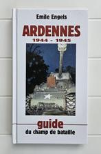 Ardennen 1944 - 1945: Gids voor het slagveld, Boeken, Tweede Wereldoorlog, Ophalen of Verzenden, Zo goed als nieuw, Emile ENGELS