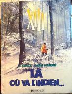 BD : XIII  : LA OÙ VA L'INDIEN : E.O. 1985, Ophalen of Verzenden, Gelezen