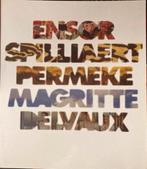 Ensor Spilliaert Permeke Magritte Delvaux, Ophalen of Verzenden, Zo goed als nieuw