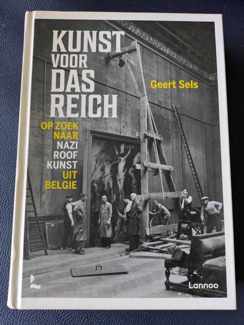 Geert Sels - Kunst voor das Reich Hardcover, Boeken, Oorlog en Militair, Zo goed als nieuw, Algemeen, Tweede Wereldoorlog, Ophalen of Verzenden