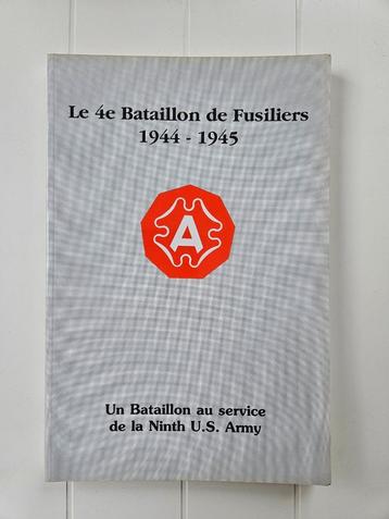 Het 4e Fusilierbataljon 1944 - 1945: Een bataljon beschikbaar voor biedingen