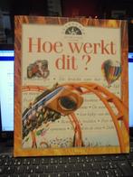 Hoe werkt dit, Boeken, Wetenschap, Ophalen of Verzenden, Zo goed als nieuw