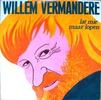 WILLEM VERMANDERE - Lat Mie Maar Lopen ( 1981 Kleinkunst LP, Pop, Enlèvement ou Envoi