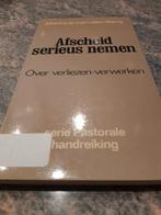 Prends les adieux au sérieux. Martinus van den Berg, Livres, Psychologie, Autres sujets/thèmes, Utilisé, Enlèvement ou Envoi, Martinus van den Berg