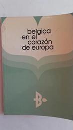 BELGICA IN EL CORAZON DE EUROPA, Boeken, Non-fictie, Ophalen of Verzenden