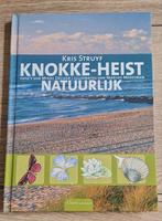 Boek : knokke - heist natuurlijk / Kris Struyf, Boeken, Ophalen of Verzenden, Zo goed als nieuw