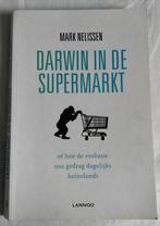 Darwin in de supermarkt, Natuurwetenschap, Ophalen of Verzenden, Zo goed als nieuw, Mark Nelissen