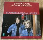LP Gene Clark & Carla Olson - So Rebellious A Lover, Comme neuf, Enlèvement ou Envoi