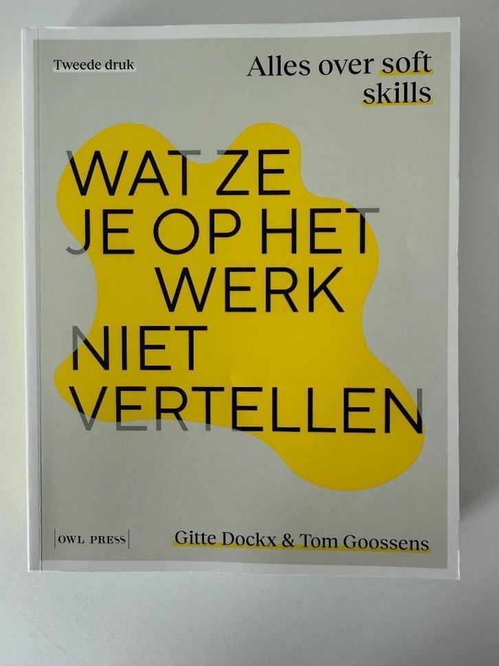 Wat ze je op het werk niet vertellen alles over soft skills, Boeken, Studieboeken en Cursussen, Nieuw, Ophalen of Verzenden