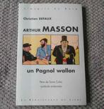 Arthur Masson un Pagnol wallon (Christian Defaux), Livres, Enlèvement ou Envoi, Utilisé