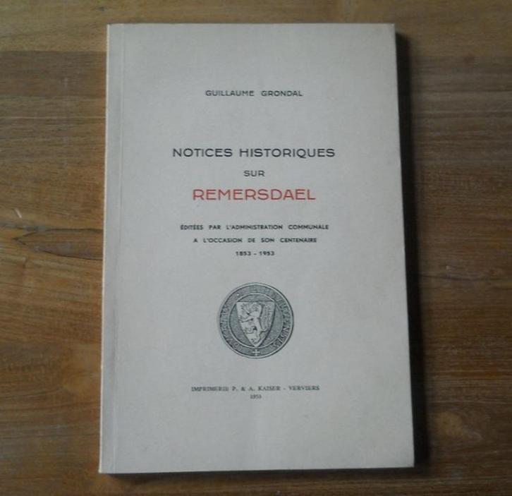 Notices historiques sur Remersdael - Fourons Voeren, Livres, Histoire nationale, Utilisé, Enlèvement ou Envoi