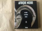 Afrique noire - Masques - Sculptures - Bijoux - 224 pages -, Ophalen of Verzenden