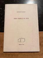 Rien simple ou pur - Patrick Wateau, Enlèvement ou Envoi, Un auteur, Comme neuf, Patrick Wateau