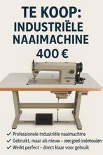 INDUSTRIELE NAAIMACHINE 400€, Hobby en Vrije tijd, Naaimachines en Toebehoren, Ophalen, Zo goed als nieuw, Naaimachine