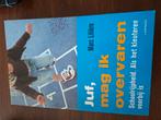 M. Litiere - Juf, mag ik overvaren?, Boeken, Studieboeken en Cursussen, Ophalen of Verzenden, Zo goed als nieuw, M. Litiere
