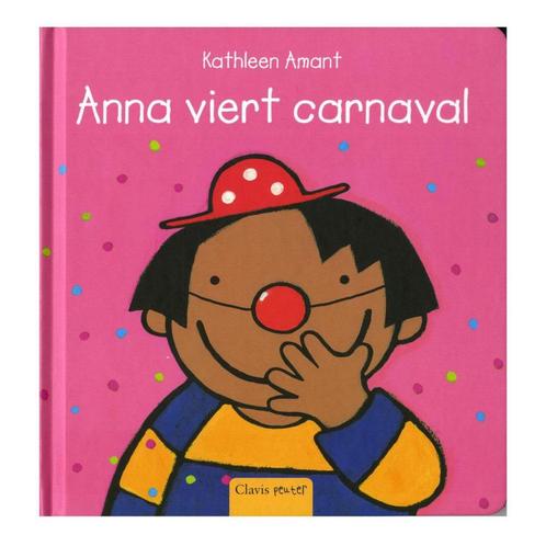 Anna viert carnaval, Boeken, Kinderboeken | Kleuters, Ophalen of Verzenden