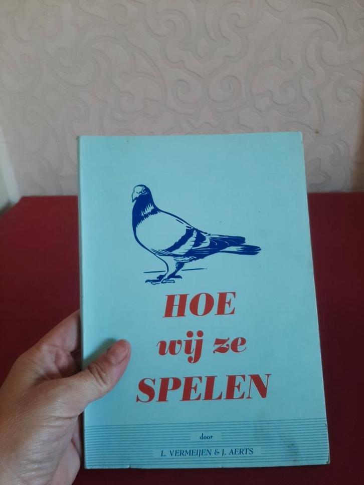Duivensportboek – "Hoe wij ze spelen" – Vermeijen & Aerts, Boeken, Dieren en Huisdieren, Gelezen, Ophalen of Verzenden