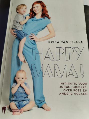Boek happy mama! Erika Van Tielen beschikbaar voor biedingen