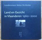 Land en Gezicht in Vlaanderen 1960-2000, Walter de Mulder,, Ophalen of Verzenden, Zo goed als nieuw, Overige onderwerpen