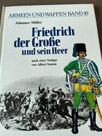 Armeen und waffen band 10-Friedrich der Grosse sein Heer, Boeken, Oorlog en Militair, Ophalen of Verzenden, Zo goed als nieuw