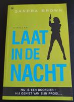 Thriller van Sandra Brown: Laat in de nacht, Ophalen of Verzenden, Gelezen, Sandra Brown