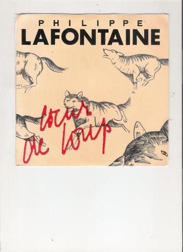 Philipe lafontaine - Coeur de Loup - Et dire, Single, Comme neuf, Enlèvement, Pop