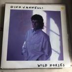 7" Gino Vannelli, Wild Horses, Ophalen of Verzenden, 1980 tot 2000