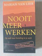 M. van Lier - Nooit meer werken, Ophalen of Verzenden, Zo goed als nieuw, M. van Lier