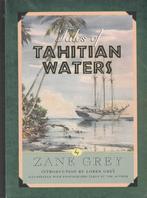 Tales of Tahitian waters by Zane Grey, Livres, Livres de sport, Comme neuf, Sport nautique et Pêche, Enlèvement ou Envoi, Zane Grey