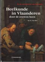 Heelkunde in Vlaanderen door de eeuwen heen, Gelezen, Overige wetenschappen, Ophalen of Verzenden, Ed. R. Van Hee