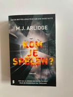 M.J. Arlidge   Kom je spelen, Ophalen of Verzenden, Zo goed als nieuw, M.J. Arlidge