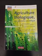 Livre : Agriculture biologique, une approche scientifique, Livres, Autres sciences, Enlèvement, Utilisé