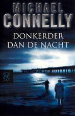 Michael Connely : Donkerder dan de Nacht, Ophalen of Verzenden, Gelezen